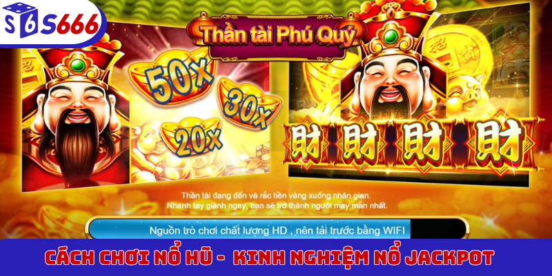 Cách chơi nổ hũ