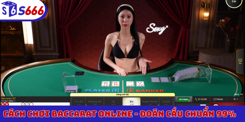Cách chơi Baccarat online