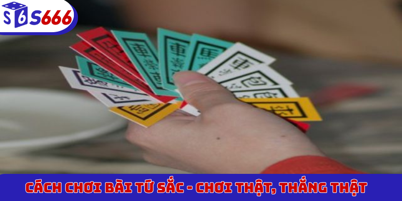 Cách chơi bài Tứ Sắc