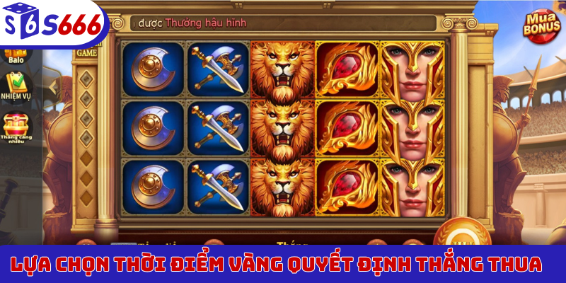 Lựa chọn thời điểm vàng quyết định thắng thua