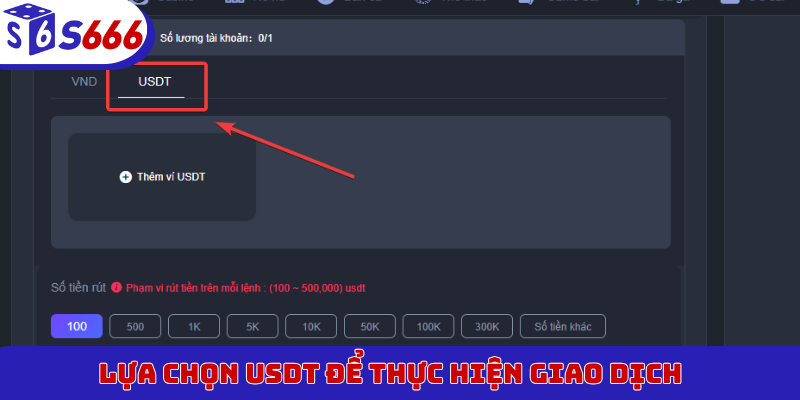 Lựa chọn USDT để thực hiện giao dịch