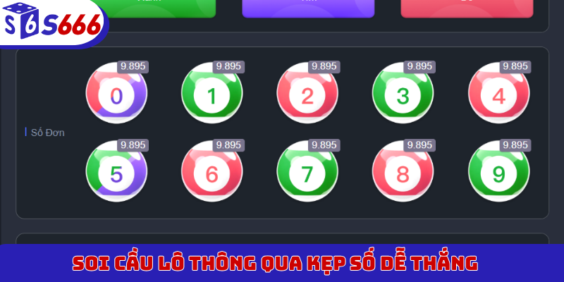 Soi cầu lô thông qua kẹp số dễ thắng